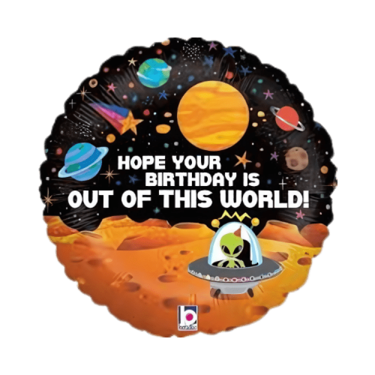 Hope your Bday is out of this world