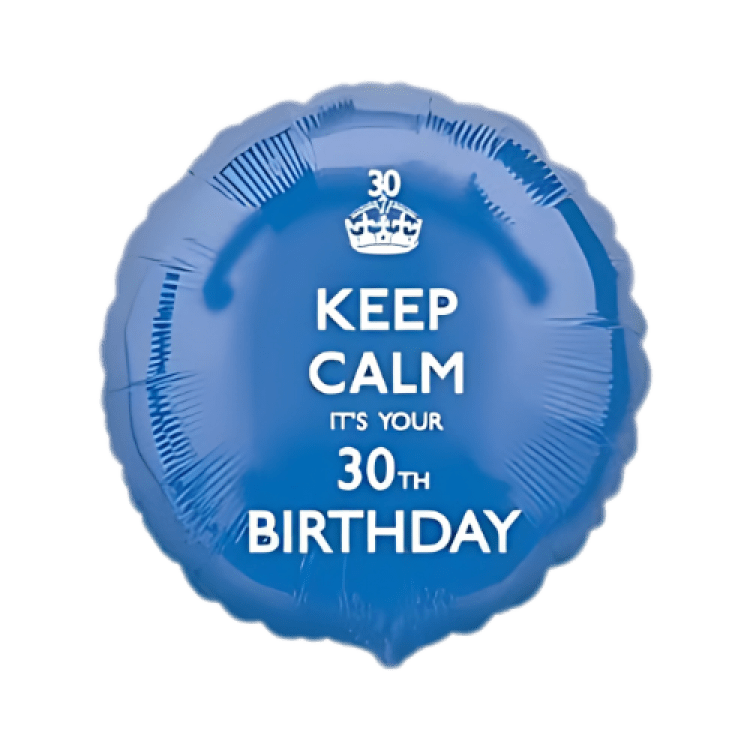 Keep Calm it's your 30th Bday